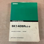 Kobelco SK140SR LC-3 Parts Manual Book Catalog List Hydraulic Excavator Guide. Fixed Price $79.99.
