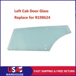 Left Cab Door Glass For John Deere 5070M 5080R 5100M 5225 5820 6603 5320 R198624. Fixed Price $265.00.
