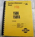 Galion 150A 150FA Operation Maintenance MANUAL10828-UP 10827-UP. Fixed Price $45.00.