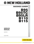 New Holland B95, B95TC, B95LR, B110, B115 Backhoe Loader Service Manual Repair. Fixed Price $109.00.