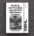 2005 Skid-steer Loaders Parts Manual Gehl SL7610 SL7710 SL7810. Fixed Price $22.97.
