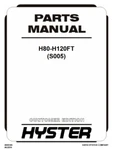 Hyster H80FT H90FT H100FT H110FT H120FT S005 Forklift Parts Catalog Manual Pdf. Fixed Price $34.99.
