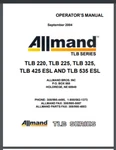 Allmand Backhoe Tlb 220, 225 325, 425 Esl 535 Owner Manual 51 Pages 2004. Fixed Price $19.99.