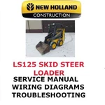 New Holland LS125 Skid Steer Loader Manual Shop Service Repair Engine Pdf. Fixed Price $20.00.