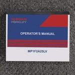 Nissan Forklift MP1F2A25LV Operator Owner Maintenance Manual. Fixed Price $111.75.