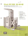Fork Lift Truck Brochure - Clark Np 300 20 40 Narrow Aisle 1974 (LT122). Fixed Price $10.15.