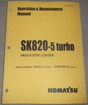 Komatsu SK820-5 Skid Steer Loader Operation Maintenance Manual S/n 37BTF50112-UP. Fixed Price $49.99.