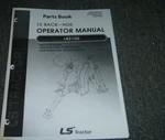 Ls Tractor LB2100 Backhoe Attachment For I3040H Owner Operator Manual Xz. Fixed Price $146.24.