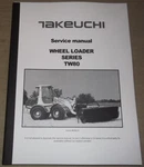 Takeuchi TW80 Series Wheel Loader Service Repair Workshop Manual Book. Fixed Price $89.99.
