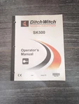 Ditch Witch Technical Publication SK500 Operator 's Manual (barely Been Read). Fixed Price $60.00.