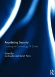 Reordering Security : Crossing The Criminology/ir Divide, Hardcover By Loader.... Fixed Price $195.65.