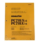 Komatsu PC78US-6, PC78UU-6 Excavator Workshop Service Manual Part # SEBM025112. Fixed Price $70.97.