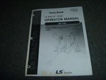 Ls Tractor LB1100 Backhoe Attachment For J2020 Owner Operator Manual Xz. Fixed Price $146.24.