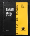 Original New Holland LS120 LS125 Skid Steer Loader Tractor Operators Manual. Fixed Price $26.91.