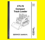 Gehl CTL70 Compact Track Loader Repair Shop Service Manual - 917100. Fixed Price $144.00.