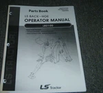 Ls Tractor LB2100 Backhoe Attachment For R4010 Owner Operator Manual Xz. Fixed Price $146.24.