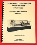 Clausing Colchester 21" 8000 Series Metal Lathe Service & Repair Manual 1064. Fixed Price $65.00.
