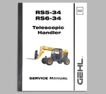 Gehl RS5-34, RS6-34 Telescopic Handler Shop Repair Service Manual 913241. Fixed Price $87.00.