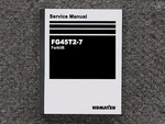 Komatsu Forklift FG45T2-7 Repair Service Shop Manual. Fixed Price $113.33.