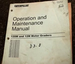 Caterpillar 120M 12M Motor Grader Operation Operator Maintenance Manual Book. Fixed Price $64.95.