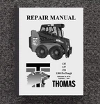 Skid Steer Loader Repair Service + Operator Manual Fits Thomas 1300 Protough. Fixed Price $100.00.