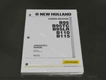 New Holland B95, B95TC, B95LR, B110, B115 Backhoe Loader Operator's Manual Book. Fixed Price $69.97.
