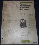Clark TM10 EM10 TM15S EM15S TM145 Forklift Planned Maintenance Adjustment Manual. Fixed Price $29.99.