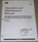 Caterpillar 303.5E2 304E2 305E2 305.5E2 Cr Operation & Maintenance Manual. Fixed Price $79.99.
