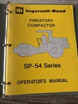 Ingersoll Rand SP54 Series Vibratory Compactor Owner Operator Manual Book Shop. Fixed Price $55.00.