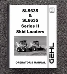 Skid Loader Operator Instruction Maint Manual Gehl SL5635 SL6635 Series Ii OP845. Fixed Price $18.97.