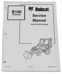 Bobcat B100 Series Loader Backhoe Service Manual Shop Repair Book Pn # 6902812. Fixed Price $58.32.