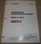 Kawasaki 60ZV-2 Wheel Loader Operation & Maintenance Book Manual 60C3-5001-UP. Fixed Price $29.99.