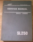 Samsung SL250 Wheel Loader Service Repair Workshop Manual. Fixed Price $349.99.