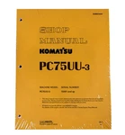 Komatsu PC75UU-3 Excavator Workshop Repair Service Manual Part # SEBM016404. Fixed Price $62.69.