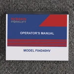 Nissan F04D40HV Forklift Owner Operator Manual User Guide. Fixed Price $120.40.