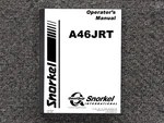 Snorkel Lift A46JRT Operator Owner Maintenance Manual. Fixed Price $125.93.