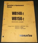 Komatsu WB140-2 WB150-2 Backhoe Loader Operation & Maintenance Book Manual. Fixed Price $49.99.