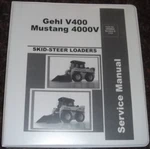 Gehl V400 Mustang 4000V Skid Steer Loader Service Shop Repair Manual 50950064. Fixed Price $89.99.
