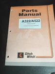 Ditch-witch A322/A522 Parts Manual Catalog Issuse No. 02/PL-03/99 Backhoe. Fixed Price $85.00.