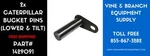 X Premium Caterpillar Bucket Pins 289D3 246B 246D 246C/ 236 262D3. Fixed Price $125.00.