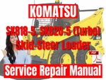 Komatsu Skid-steer Loader SK818- SK820-5 (turbo) Service Repair Manual. Fixed Price $34.97.