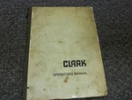 Clark CH60 CH70 CH80 CHY60 CHY70 CHY80 Forklift Truck Operator Owner Manual. Fixed Price $120.72.