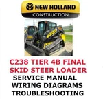 New Holland C238 Tier 4B Final Skid Steer Manual Engine Service Repair Pdf. Fixed Price $35.00.