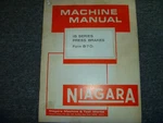 Niagara Ib Series Press Brake Owner Operator Maintenance Manual Form B-7-D. Fixed Price $113.58.