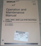 Caterpillar 246C 256C 262C 272C Skid Steer Operation & Maintenance Manual. Fixed Price $79.99.