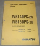 Komatsu WB140PS-2N WB150PS-2N Backhoe Loader Operation & Maintenance Book Manual. Fixed Price $44.99.