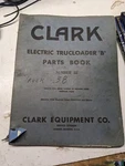 Clark Electric Trucloader Parts List Book Manual 55 Fork Lift Truck Catalog. Fixed Price $118.13.