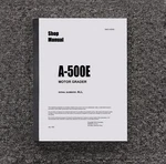 Komatsu Dresser A500E A-500E A-500-E Motor Grader Shop Service Repair Manual. Fixed Price $124.74.