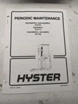 Hyster Fork Lift Truck Periodic Maintenance Manual N25XMDR3 N30/40XMR3 N45XMR3. Fixed Price $42.52.