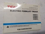 Tcm Fork Lift Operation Maintenance Manual Fcb 15 20 25 30 A4 OB-74RBE 1999. Fixed Price $128.25.